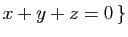 $ x+y+z=0 \}$