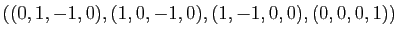 $ ((0,1,-1,0), (1,0,-1,0), (1,-1,0,0),(0,0,0,1))$