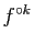 $ f^{\circ k}$
