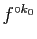 $ f^{\circ k_0}$