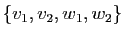 $ \{v_{1},v_{2},w_{1},w_{2}\}$