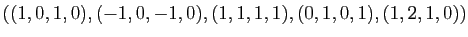 $ ((1,0,1,0),(-1,0,-1,0),(1,1,1,1),(0,1,0,1),(1,2,1,0))$