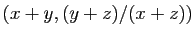 $ (x+y,(y+z)/(x+z))$