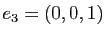 $ e_3=(0,0,1)$