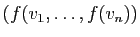 $ (f(v_1,\ldots,f(v_n))$