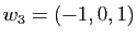 $ w_3=(-1,0,1)$