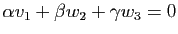 $ \alpha v_1+\beta w_2+\gamma w_3=0$