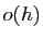 $ o(h)$
