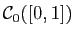 $ {\cal C}_0([0,1])$