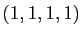 $ (1,1,1,1)$