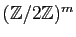 $ (\mathbb{Z}/2\mathbb{Z})^m$