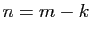 $ n=m-k$
