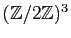 $ (\mathbb{Z}/2\mathbb{Z})^3$