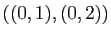 $ ((0,1), (0,2))$