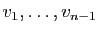 $ v_1,\ldots,v_{n-1}$