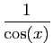 $\displaystyle \frac{1}{\cos(x)}$