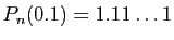 $ P_n(0.1)=1.11\ldots1$
