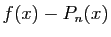 $ f(x)-P_n(x)$