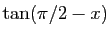 $\displaystyle \tan(\pi/2-x)$