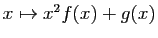 $ x\mapsto x^2f(x)+g(x)$