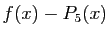 $ f(x)-P_5(x)$
