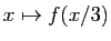 $ x\mapsto f(x/3)$