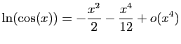 $ \displaystyle{\ln(\cos(x))=
-\frac{x^2}{2}-\frac{x^4}{12}+o(x^4)}$