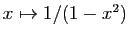 $ x\mapsto 1/(1-x^2)$