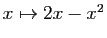 $ x\mapsto 2x-x^2$