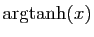 $ \arg\!\tanh(x)$