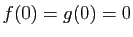 $ f(0)=g(0)=0$