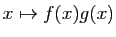 $ x\mapsto f(x)g(x)$