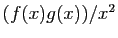 $ (f(x)g(x))/x^2$