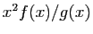 $ x^2f(x)/g(x)$