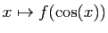$ x\mapsto f(\cos(x))$
