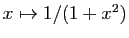 $ x\mapsto 1/(1+x^2)$