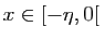 $ x\in [-\eta,0[ $