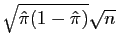 $ \sqrt{\hat{\pi} (1-\hat{\pi})}\sqrt{n}$