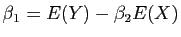 $ \beta_1= E(Y) - \beta_2 E(X)$