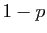 $ 1-p$
