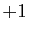 $ + 1$