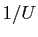 $ 1/U$