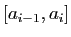$ [a_{i-1},a_i]$