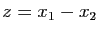 $ z=x_1-x_2$