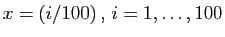 $ x=(i/100) , i=1,\ldots,100$