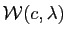 $ {\cal W}(c,\lambda)$