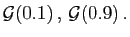 $ {\cal G}(0.1) , {\cal G}(0.9) .$