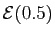 $ {\cal E}(0.5)$