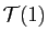 $ {\cal T}(1)$