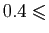 $ 0.4\leqslant$